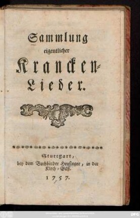 Sammlung eigentlicher Krancken-Lieder
