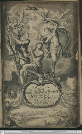Biblia Das ist Die gantze Heilige Schrifft Verteutschet durch D. Martin Luther