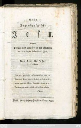 Erste Jugendgeschichte Jesu : Samt Beylage und Register zu der Geschichte der drey lezten Lebensjahre Jesu