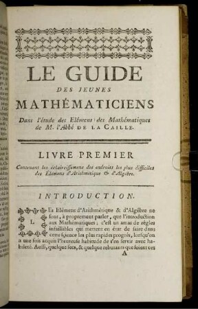 Livre Premier. Contenant les éclaircissems des endroits les plus difficiles des Élémns d' Arithmétiques & d'Algebra.