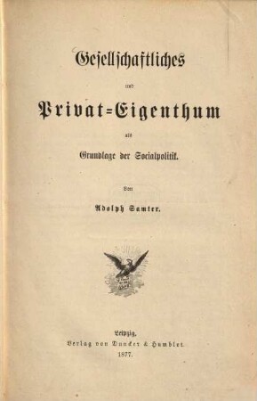 Gesellschaftliches und Privateigentum als Grundlage der Socialpolitik