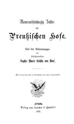 Neunundsechszig Jahre am Preussischen Hofe : aus den Erinnerungen der Oberhofmeisterin Sophie Marie Gräfin von Voss