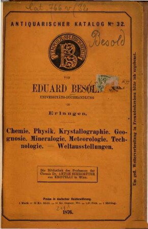 Antiquarischer Katalog ... von Eduard Besold, Universitäts-Buchhandlung in Erlangen : [Sp. m. d. Tit.:] Antiquarischer Katalog ... von Eduard Besold's Antiquarium in Erlangen. 32