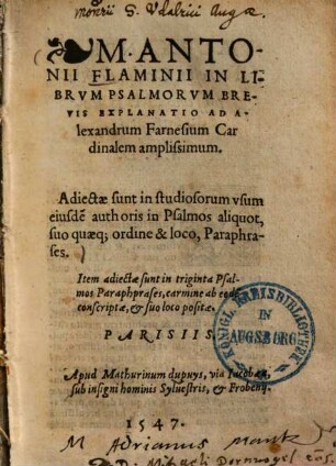 M. Antonii Flaminii In Librvm Psalmorvm Brevis Explanatio Ad Alexandrum Farnesium Cardinalem ...