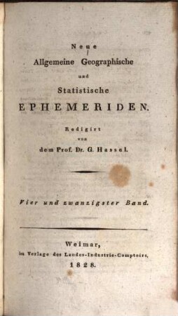 Neue allgemeine geographische und statistische Ephemeriden. 24. 1828
