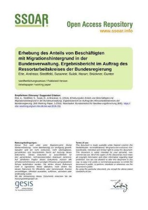 Erhebung des Anteils von Beschäftigten mit Migrationshintergrund in der Bundesverwaltung. Ergebnisbericht im Auftrag des Ressortarbeitskreises der Bundesregierung