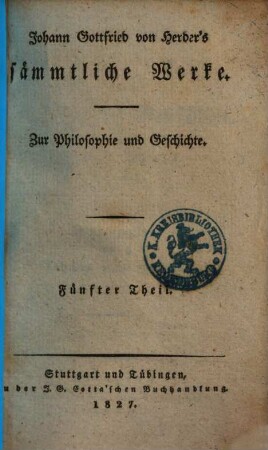 Johann Gottfried von Herder's Ideen zur Geschichte der Menschheit, 2. 1785
