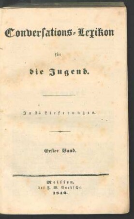 Bd. 1: Conversations-Lexicon für die Jugend