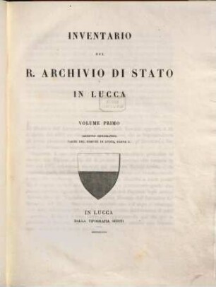 Inventario del R. Archivio di Stato in Lucca, 1. 1872 = Parte 1