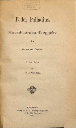 Katechismusudlaeggelse for de norske Prester : Paanyt udgivet af Dr. A. Chr. Bang