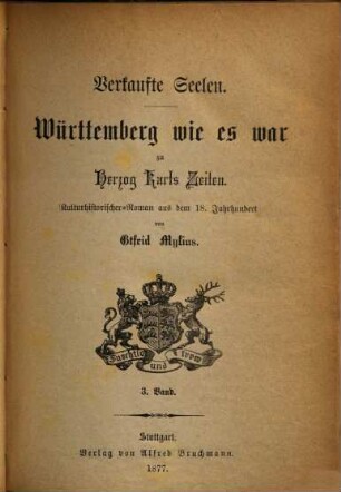 Verkaufte Seelen : Württemberg wie es war zu Herzog Karls Zeiten. Kulturhistorischer Roman aus dem 18. Jahrhundert, 3