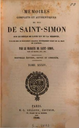 Mémoires complets et authentiques du duc de Saint-Simon sur le siècle de Louis XIV et la Régence, 34