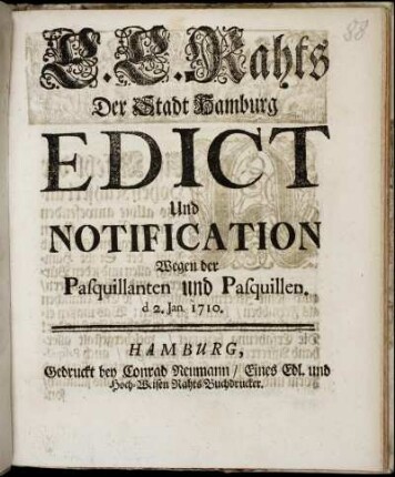 E. E. Rahts Der Stadt Hamburg Edict Und Notification Wegen der Pasquillanten und Pasquillen. d. 2. Jan. 1710
