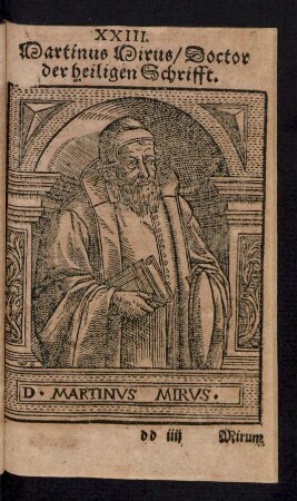 XXIII. Martinus Mirus/ Doctor der heiligen Schrifft.