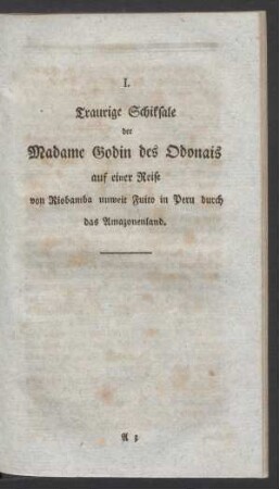 I. Traurige Schiksale der Madame Godin des Odonais [...]
