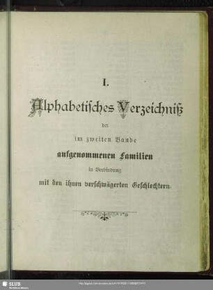 I. Alphabetisches Verzeichniß der im zweiten Bande aufgenommenen Familien in Verbindung mit den ihnen verschwägerten Geschlechtern