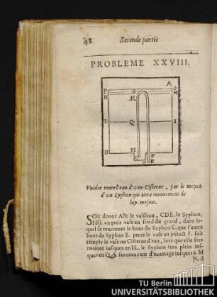 Probleme XXVIII. Vuider toute l'eau d'vne Cisterne, par le moyen d'vn Syphon qui aura mouvement de luy-mesme.