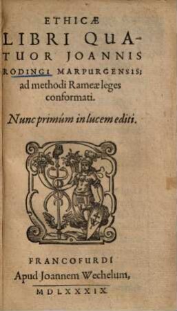 Ethicae libri quatuor : ad methodi Rameae leges conformati