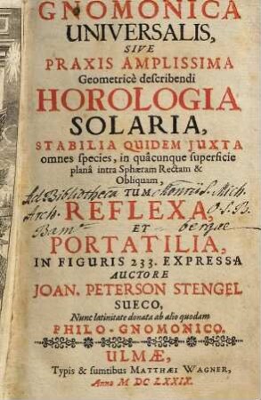 Gnomonica universalis, sive praxis amplissima geometrice describendi horologia solaria