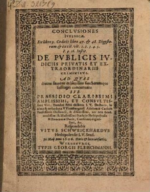 Conclusiones iur. ... de publicis iudiciis, privatis et extraordinariis criminibus