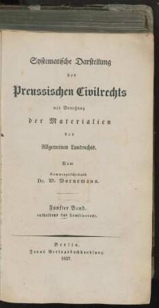 Bd. 5: ... enthaltend das Familienrecht : mit Benutzung der Materialien des allgemeinen Landrechts