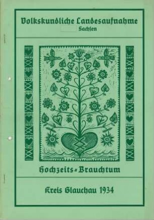 Kreis Glauchau / Hochzeit Zusammenfassung 1934 [Zusammenfassung der Umfrage in Orten im Kreis Glauchau]