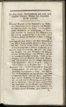 In eben dieser Buchhandlung sind auch noch folgende Verlags-Bücher um beygesetzte Preiße zu haben.