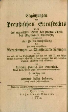 Bd. 1: Ergänzungen des Preußischen Strafrechts oder des zwanzigsten Titels des zweiten Theils des allgemeinen Landrechts