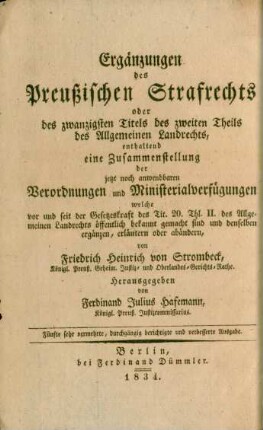Bd. 1: Ergänzungen des Preußischen Strafrechts oder des zwanzigsten Titels des zweiten Theils des allgemeinen Landrechts