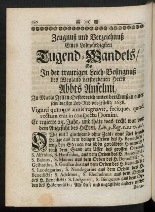 Zeugnuß und Verzeichnuß Eines Lobwürdigsten Tugend-Wandels/ So in der traurigen Leich-Besingnuß des Weyland verstorbenen Herrn Abbts Anselmi, ...