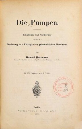 Die Pumpen : Berechnung und Ausführung der für die Förderung von Flüssigkeiten gebräuchlichen Maschinen
