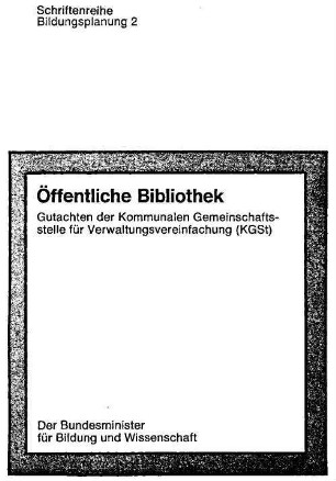 Öffentliche Bibliothek : Gutachten der kommunalen Gemeinschaftsstelle für Verwaltungsvereinfachung (KGSt)