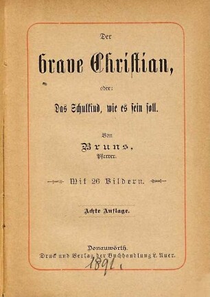 Der brave Christian, oder: das Schulkind, wie es sein soll