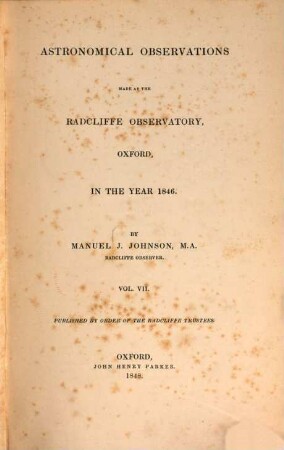 Astronomical observations made at the Radcliffe Observatory, Oxford : in the year ... 7. 1846