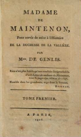 Madame de Maintenon : pour servir de suite à l'histoire de la duchesse de la Vallière. 1