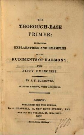 The Thorough-Base, primer, containing explanations and examples of the rudiments of harmony : with 50 exercises