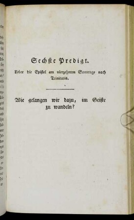Sechste Predigt. Ueber die Epistel am vierzehnten Sonntage nach Trinitatis.