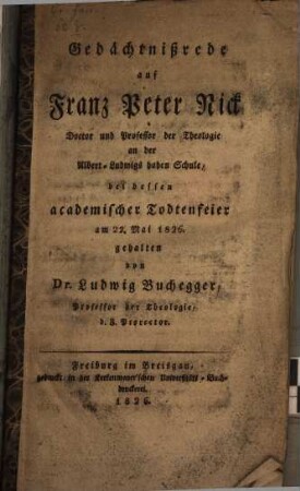 Gedächtnißrede auf Franz Peter Nick, Prof. der Theologie zu Freiburg