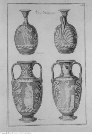 Recueil des marbres antiques qui se trouvent dans la galerie du roy de Pologne à DresdenTafel 182: Etruskische Vasen - Vases hetrusques