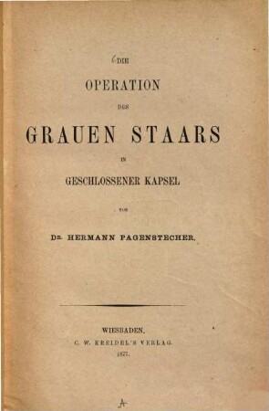 Die Operation des grauen Staars in geschlossener Kapsel