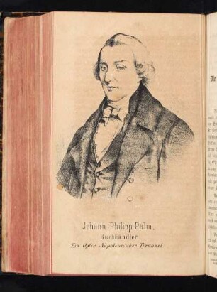 Johann Philipp Palm, Buchhändler. Ein Opfer Napoleonischer Tyrannei.