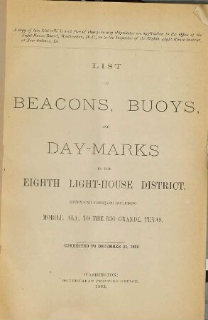 List of beacons, buoys, and day-marks in the Eight Light-House District, extending from, but does not include, Perdido Entrance, Florida, to the Rio Grande, Texas. 1892 (1893)