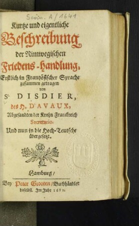 Kurtze und eigentliche Beschreibung der Nimwegischen Friedens-handlung