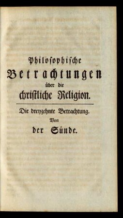 Die dreyzehnte Betrachtung. Von der Sünde