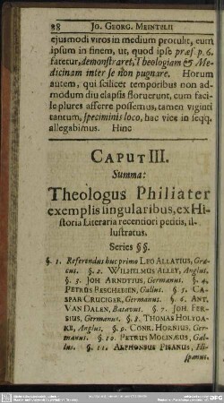 Caput III. Summa: Theologus Philiater exemplis singularibus, ex Historia Literaria petitis, illustratus