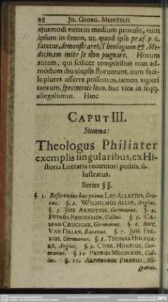 Caput III. Summa: Theologus Philiater exemplis singularibus, ex Historia Literaria petitis, illustratus