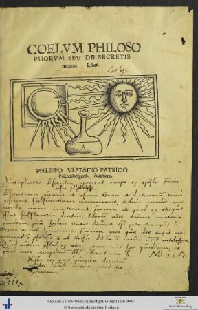 COELVM PHILOSOPHORVM SEV DE SECRETIS naturae. Liber. PHILIPPO VLSTADIO PATRICIO Nierenbergensi. Authore.