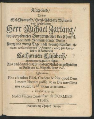 Klag-Lied/ ... : Aus nachbarlichen Christlichen Mitleiden geschrieben in Berlin am 24. Augusti/ Anno 1660.
