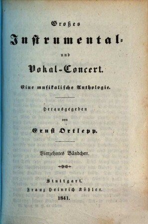 Großes Instrumental- und Vokal-Concert : eine musikalische Anthologie. 14