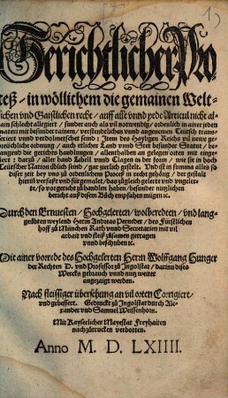 Gerichtlicher Process : in wöllichem die gemainen Weltlichen vnd Gaistlichen recht ... verdolmetschet seind ...